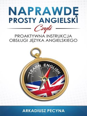 cover image of Naprawdę prosty angielski, czyli proaktywna instrukcja obsługi języka angielskiego